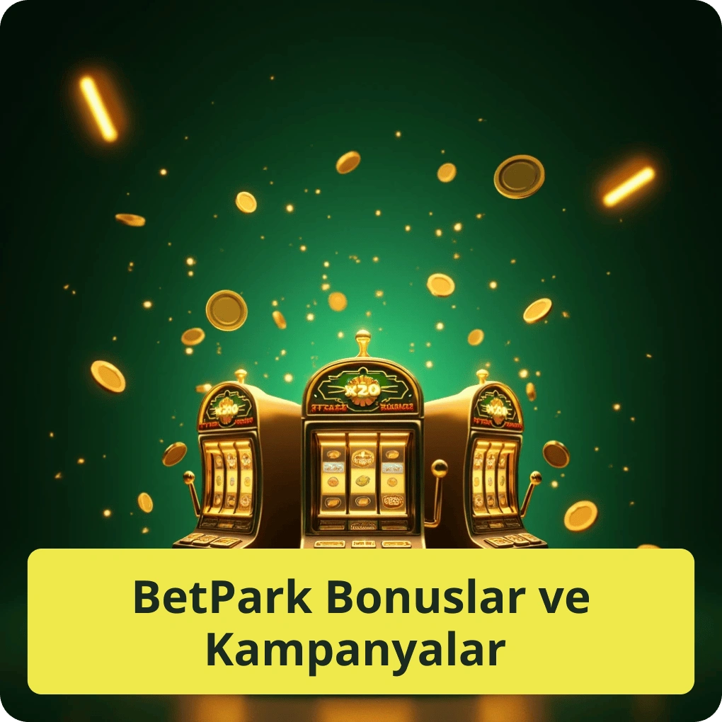 BetPark Bonuslar ve Kampanyalar